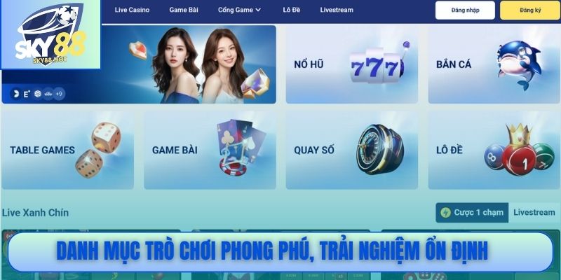 Danh mục trò chơi phong phú, trải nghiệm ổn định