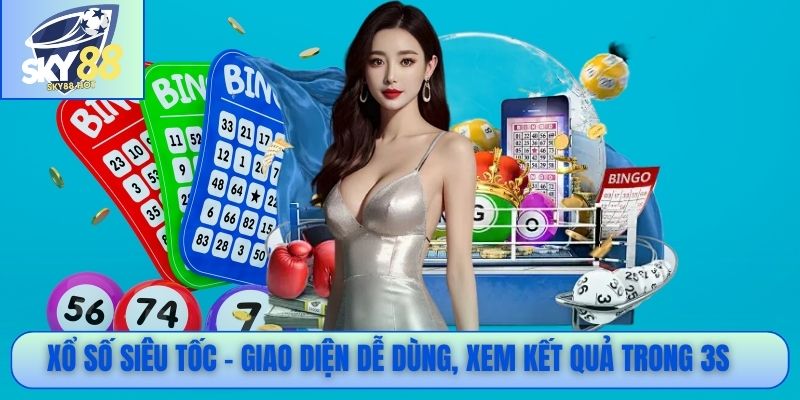 Xổ số siêu tốc – Giao diện dễ dùng, xem kết quả trong 3s