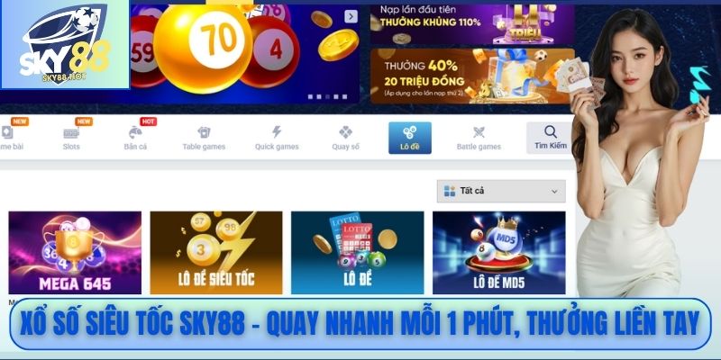 Xổ số siêu tốc SKY88 – Quay nhanh mỗi 1 phút, thưởng liền tay